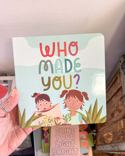 who made you? | board book