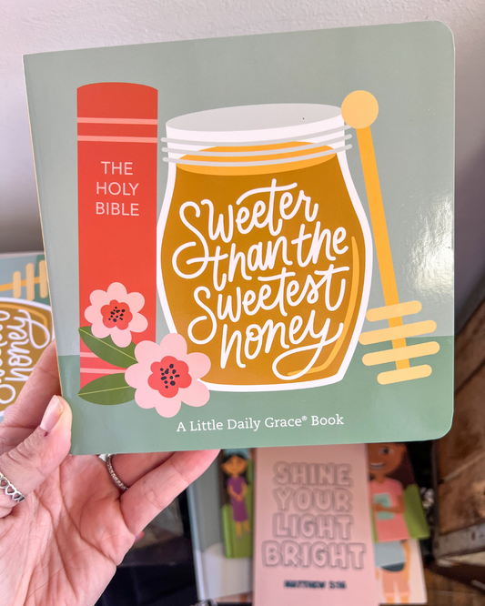 sweeter than the sweetest honey | board book